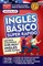 InglÃÂ©s En 100 DÃÂ­as. InglÃÂ©s BÃÂ¡sico SÃÂºper RÃÂ¡pido / English in 100 Days. Basic Engl Ish Super Quick