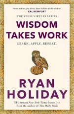 Wisdom Takes Work
