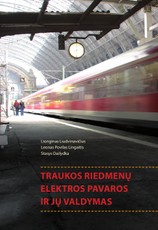 Traukos riedmenų elektrinės pavaros ir jų valdymas