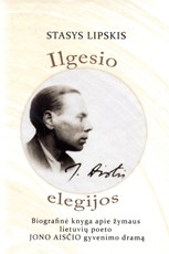 ILGESIO ELEGIJOS: biografinė knyga apie poetą J. Aistį