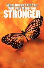 What Doesn't Kill You Will Only Make You Stronger