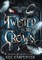 Twisted is the Crown