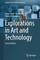 Explorations in Art and Technology