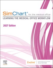 SimChart for the Medical Office: Learning the Medical Office Workflow - 2027 Edition