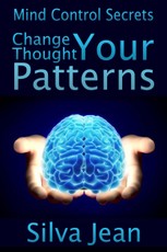 Change Your Thought Patterns: Mind Control Secrets