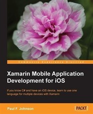 Xamarin Mobile Application Development for iOS