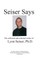 Seiser Says