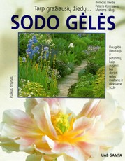 Tarp gražiausių žiedų... sodo gėlės