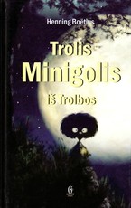 Trolis Minigolis iš Trolbos