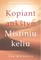 Kopiant aukštyn Mistiniu keliu. Iš Jėzaus širdies. 3 dalis