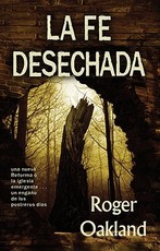 La Fe Desechada
