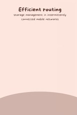 Efficient routing and storage management in intermittently connected mobile networks