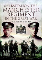 6th Battalion, The Manchester Regiment in the Great War