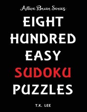 800 Easy Sudoku Puzzles To Keep Your Brain Active For Hours