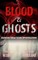 Blood & Ghosts: Haunted Crime Scene Investigations