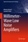 Millimeter-Wave Low Noise Amplifiers