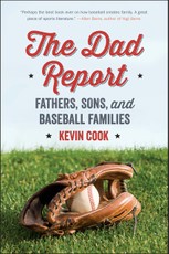 The Dad Report: Fathers, Sons, and Baseball Families
