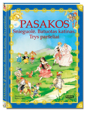 Pasakos. Snieguolė. Batuotas katinas. Trys paršeliai