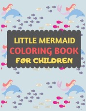 Little Mermaid Coloring Book For Children