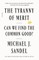 The Tyranny of Merit