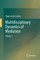 Multidisciplinary Dynamics of Mediation