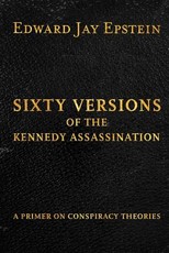 Sixty Versions of the Kennedy Assassination