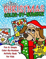 My First Christmas Color By Number; Christmas Activity Book For Kids
