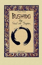Bushido the Soul of Japan