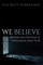 We Believe