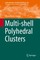 Multi-shell Polyhedral Clusters