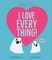I Love Everything