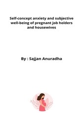 Self-concept anxiety and subjective well-being of pregnant job holders and housewives