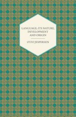 Language; Its Nature, Development and Origin
