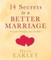 14 Secrets to a Better Marriage