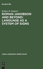 Roman Jakobson and Beyond: Language as a System of Signs