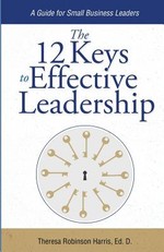 The 12 Keys to Effective Leadership