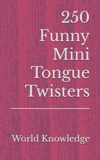 250 Funny Mini Tongue Twisters