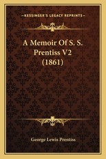 A Memoir of S. S. Prentiss V2 (1861)