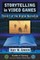 Storytelling in Video Games