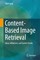 Content-Based Image Retrieval