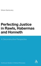 Perfecting Justice in Rawls, Habermas and Honneth