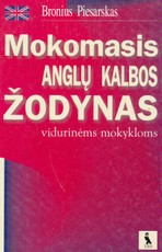 Mokomasis anglų kalbos žodynas vidurinėms mokykloms
