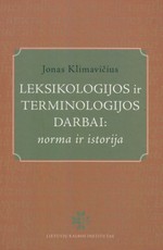 Leksikologijos ir terminologijos darbai: norma ir istorija
