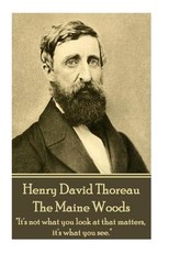 Henry David Thoreau - The Maine Woods