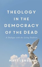 Theology in the Democracy of the Dead