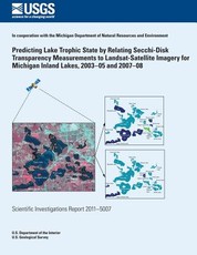 Predicting Lake Trophic State by Relating Secchi-Disk Transparency Measurements to Landsat-Satellite Imagery for Michigan Inland Lakes, 2003?05 and 2007?08