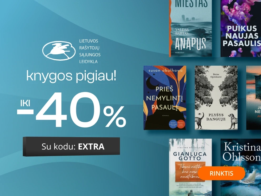 Leidyklos LIETUVOS RAŠYTOJŲ SĄJUNGA knygoms iki -40% extra nuolaidos!