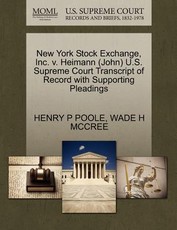 New York Stock Exchange, Inc. V. Heimann (John) U.S. Supreme Court Transcript of Record with Supporting Pleadings