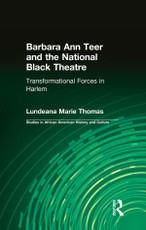 Thomas, L: Barbara Ann Teer and the National Black Theatre