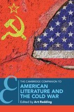 The Cambridge Companion to American Literature and the Cold War